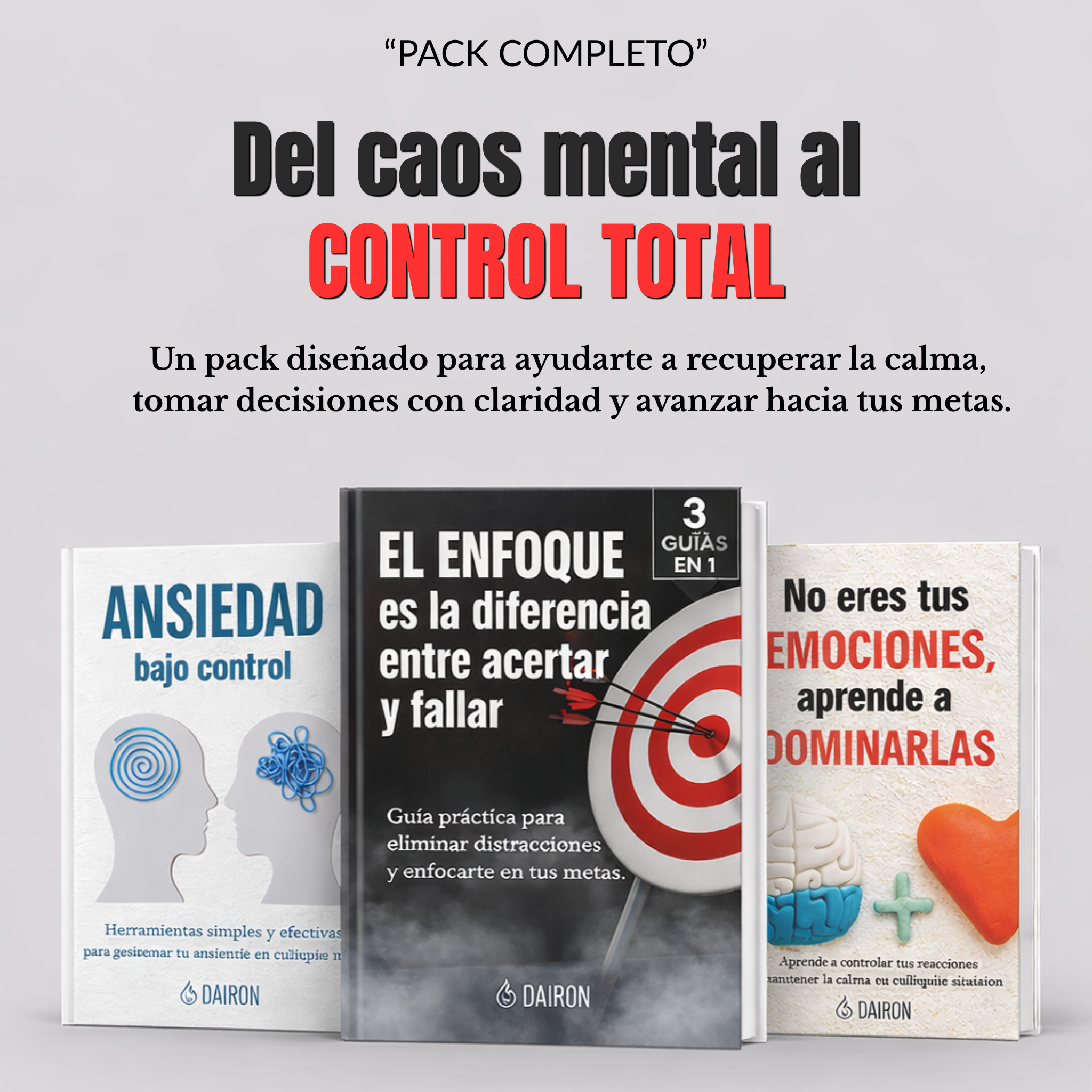 "Del caos mental al CONTROL TOTAL" PACK
